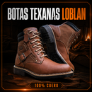 Botas Texanas Loblan para Hombre 100% Cuero – Estilo y Resistencia